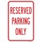Signmission Reserved Parking Only, Heavy-Gauge Aluminum Rust Proof Parking Sign, 12" x 18", A-1218-24781 A-1218-24781 - alternate 1
